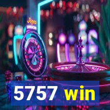5757 win